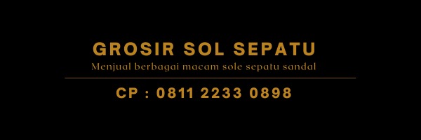 Grosir Outsole Sepatu dan Sandal